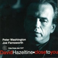 David Hazeltine & Washington & Nanc Close To You