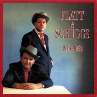 Flatt, Lester & Earl Scruggs, The Stanley Brothers 1948-1959