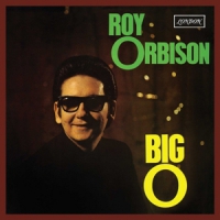 Orbison, Roy Big O