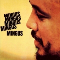 Mingus, Charles Mingus, Mingus, Mingus, Mingus, Mingus