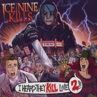 Ice Nine Kills I Heard They Kill Live 2