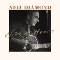 Diamond, Neil Wild At Heart (2cd)