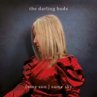 Darling Buds Same Sun / Same Sky