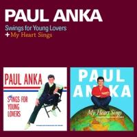 Anka, Paul Swings For Young Lovers + My Heart Sings + 6