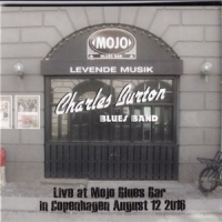 Burton, Charles -blues Band- Live At Mojo Blues Bar, Copenhagen,