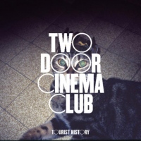 Two Door Cinema Club Tourist History