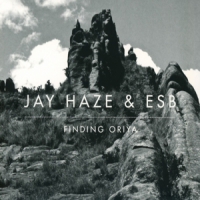 Jay Haze & Esb Finding Oriya