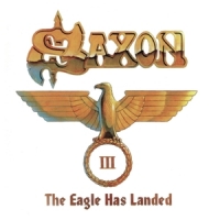 Saxon The Eagle Has Landed 3