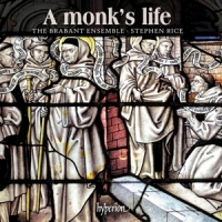 Brabant Ensemble, Stephen Rice, The A Monk S Life