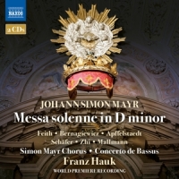Feith, Anna Johann Simon Mayr: Messa Solenne In D Minor