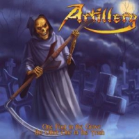 Artillery One Foot In The Grave, The Other..