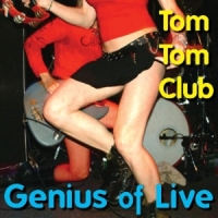 Tom Tom Club Genius Of Live