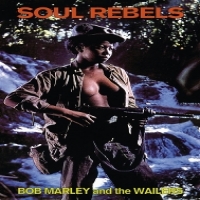 Marley, Bob -& The Wailers- Soul Rebels