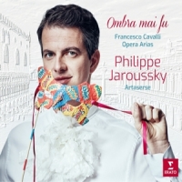 Jaroussky, Philippe Ombra Mai Fu - Cavalli Opera Arias