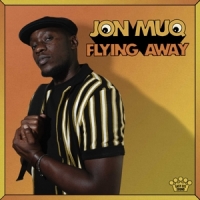 Jon Muq Flying Away