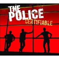 Police, The Certifiable