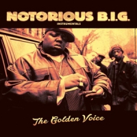 Notorious B.i.g., The Golden Voice