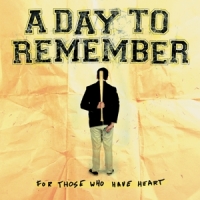 A Day To Remember For Those Who Have Heart
