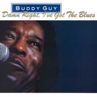 Guy, Buddy Damn Right, I've Got The Blues -hq-