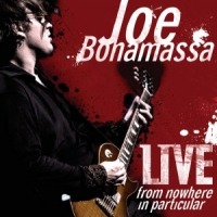 Bonamassa, Joe Live - From Nowhere In Particular