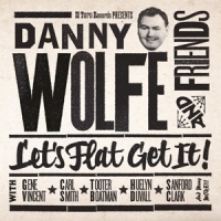 Wolfe, Danny Let S Flat Get It!