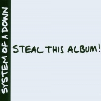 System Of A Down Steal This Album!
