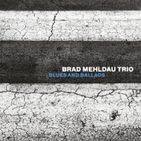 Mehldau, Brad Blues & Ballads