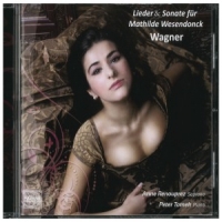 Wagner, R. Lieder & Sonate Fur Mathilde Wesendonck