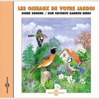 Sons De La Nature Les Oiseaux De Votre Jardin - Our F