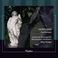 Capriccio Stravagante Renaissance Orchestra Dowland: Lachrimae