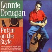 Lonnie Donegan Puttin On The Style