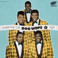 Various (let The Old Folks Talk) Over The Top Doo Wops, Vol. 1)
