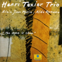 Texier, Henri -trio- Scene Is Clean