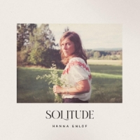 Enlof, Hanna Solitude