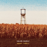 Caudle, Caleb Heavy Thrill