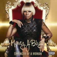 Blige, Mary J. Strength Of A Woman