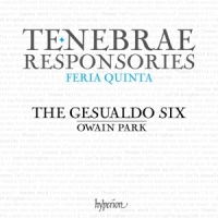 Gesualdo Six, Owain Park, The Gesualdo  Tenebrae Responsories For