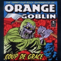 Orange Goblin Coup De Grace