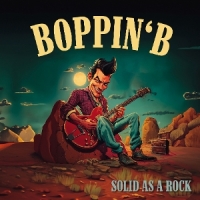 Boppin' B Solid As A Rock