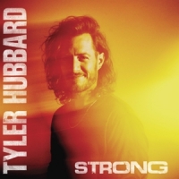 Tyler Hubbard Strong