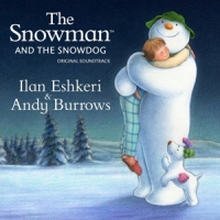 Ilan Eshkeri & Andy Burrows The Snowman & The Snowdog - Origina