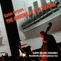 Bryars, Gavin -ensemble- Sinking Of The Titanic