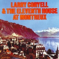 Coryell, Larry & Eleventh At Montreux 1978
