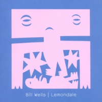 Wells, Bill & Stefan Schneider Lemondale