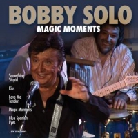 Solo, Bobby Magic Moments