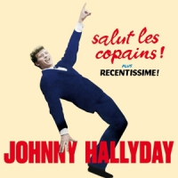 Hallyday, Johnny Salut Les Copains!/recentissime!