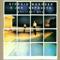 Moroder, Giorgio Solitary Men