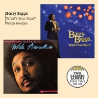 Biggs, Barry What's Your Sign + Wide Awake