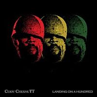 Chesnutt, Cody Landing On A Hundred