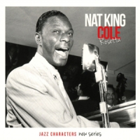Cole, Nat King Jazz Characters Rosetta